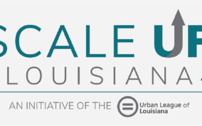 Urban League of Louisiana Partners with Hancock Whitney to Launch the Scale Up! Louisiana Initiative in East Baton Rouge Parish