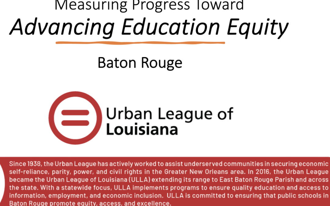 Measuring Progress Toward Advancing Education Equity: Baton Rouge